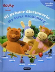 Mi primer diccionario / My first dictionary. Nouky y sus amigos (Nouky / Libros singulares)