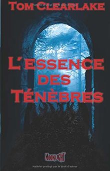 L'Essence des tenebres