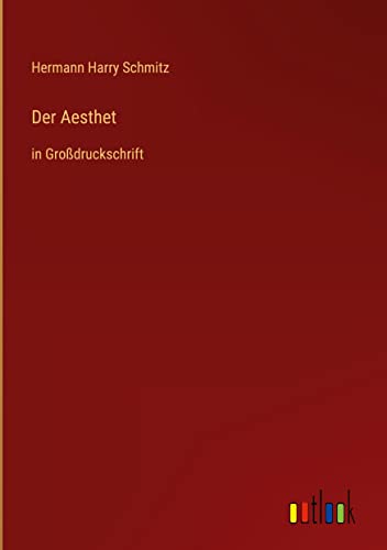 Der Aesthet: in Großdruckschrift