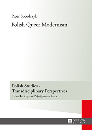 Polish Queer Modernism (Polish Studies - Transdisciplinary Perspectives)