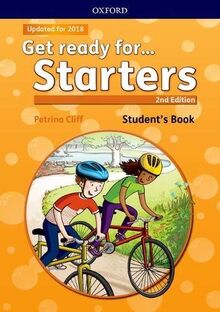 Cliff, P: Get ready for... Starters: Student's Book with dow (Get Ready For Second Edition)