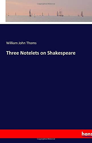 Three Notelets on Shakespeare