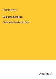 Deutsche Schriften: Fünfte Abtheilung Zweiter Band