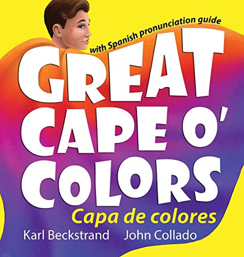 Great Cape o' Colors - Capa de colores: English-Spanish with pronunciation guide (Careers for Kids, 4, Band 4)