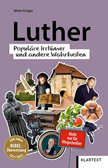 Luther: Populäre Irrtümer und andere Wahrheiten (Irrtümer und Wahrheiten)