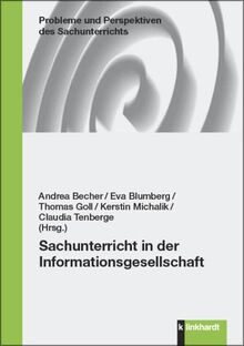 Sachunterricht in der Informationsgesellschaft (Probleme und Perspektiven des Sachunterrichts) Band 32