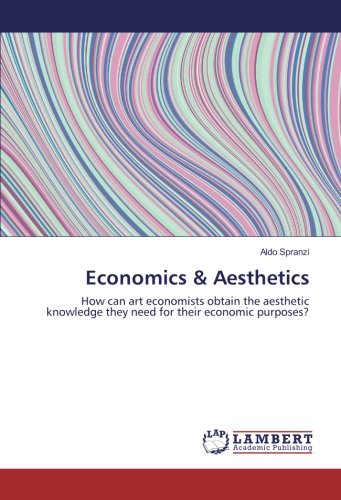 Economics & Aesthetics: How can art economists obtain the aesthetic knowledge they need for their economic purposes?