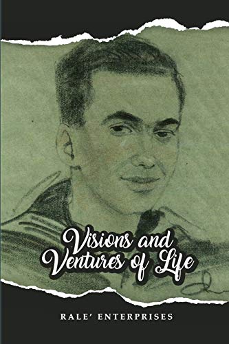 Visions and Ventures of Life