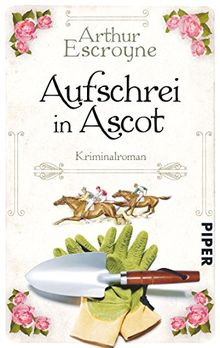 Aufschrei in Ascot: Kriminalroman (Arthur-Escroyne-Reihe, Band 2)