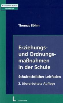 Erziehungs- und Ordnungsmaßnahmen in der Schule. Schulrechtlicher Leitfaden