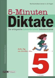 5-Minuten-Diktate, neue Rechtschreibung, 5. Schuljahr: 20-Tage-Programm zur gezielten Rechtschreibförderung