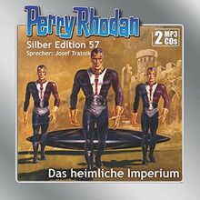 Perry Rhodan Silber Edition (MP3-CDs) 57: Das heimliche Imperium