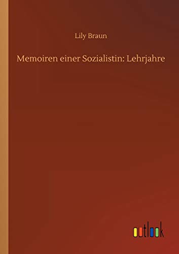 Memoiren einer Sozialistin: Lehrjahre