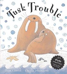 Tusk Trouble (Hodder Toddler)