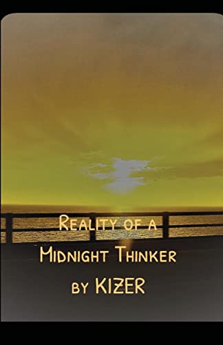 Reality of a Midnight Thinker