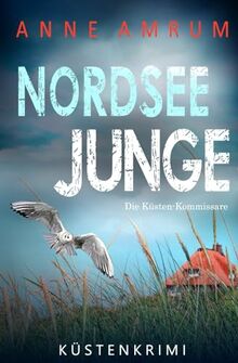 Nordsee Junge - Die Küsten-Kommissare: Küstenkrimi (Die Nordsee-Kommissare, Band 17)