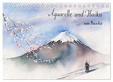 Aquarelle und Haiku von Basho (Tischkalender 2023 DIN A5 quer), Calvendo Monatskalender