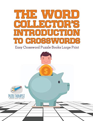 The Word Collector's Introduction to Crosswords | Easy Crossword Puzzle Books Large Print