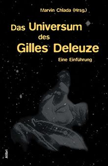 Das Universum des Gilles Deleuze: Eine Einführung