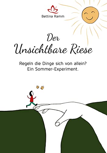 Der Unsichtbare Riese: Regeln die Dinge sich von allein? Ein Sommer-Experiment.