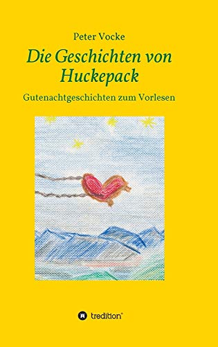 Die Geschichten von Huckepack: Gutenachtgeschichten zum Vorlesen