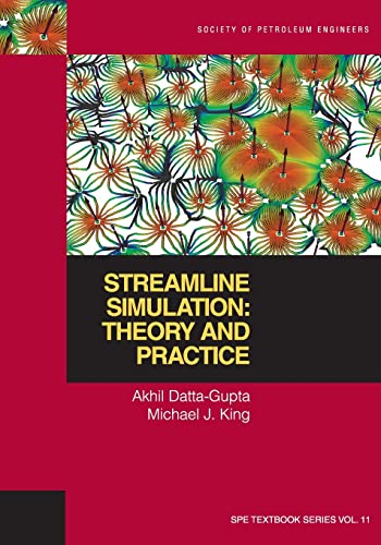 Streamline Simulation: Theory and Practice (Spe Textbook, Band 11)