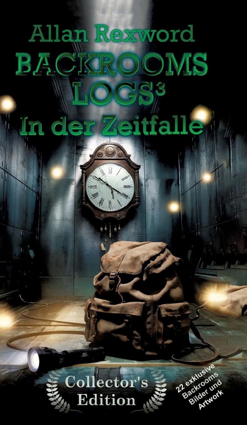 Backrooms Logs3: In der Zeitfalle: Collector's Edition mit 22 exklusiven Farbdrucken (Backrooms Logs Collector's Edition)
