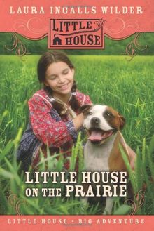 Little House on the Prairie (Little House-the Laura Years, Band 2)