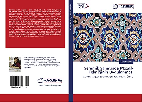 Seramik Sanatinda Mozaik Tekniginin Uygulanmasi: Eskisehir Çagdas Seramik Açik Hava Müzesi Örnegi