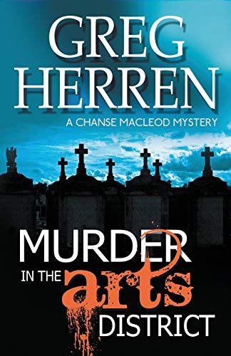 Murder in the Arts District (A Chanse MacLeod Mystery)