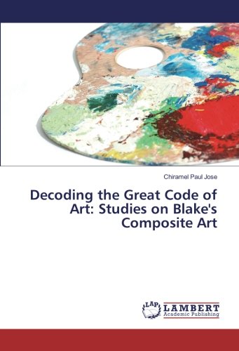 Decoding the Great Code of Art: Studies on Blake's Composite Art