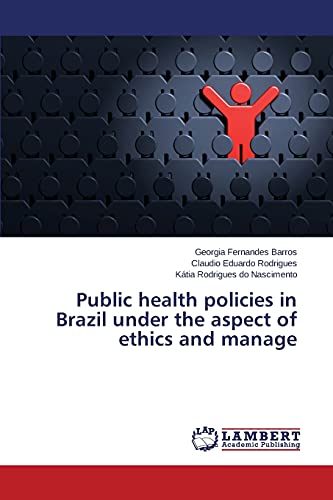Public health policies in Brazil under the aspect of ethics and manage