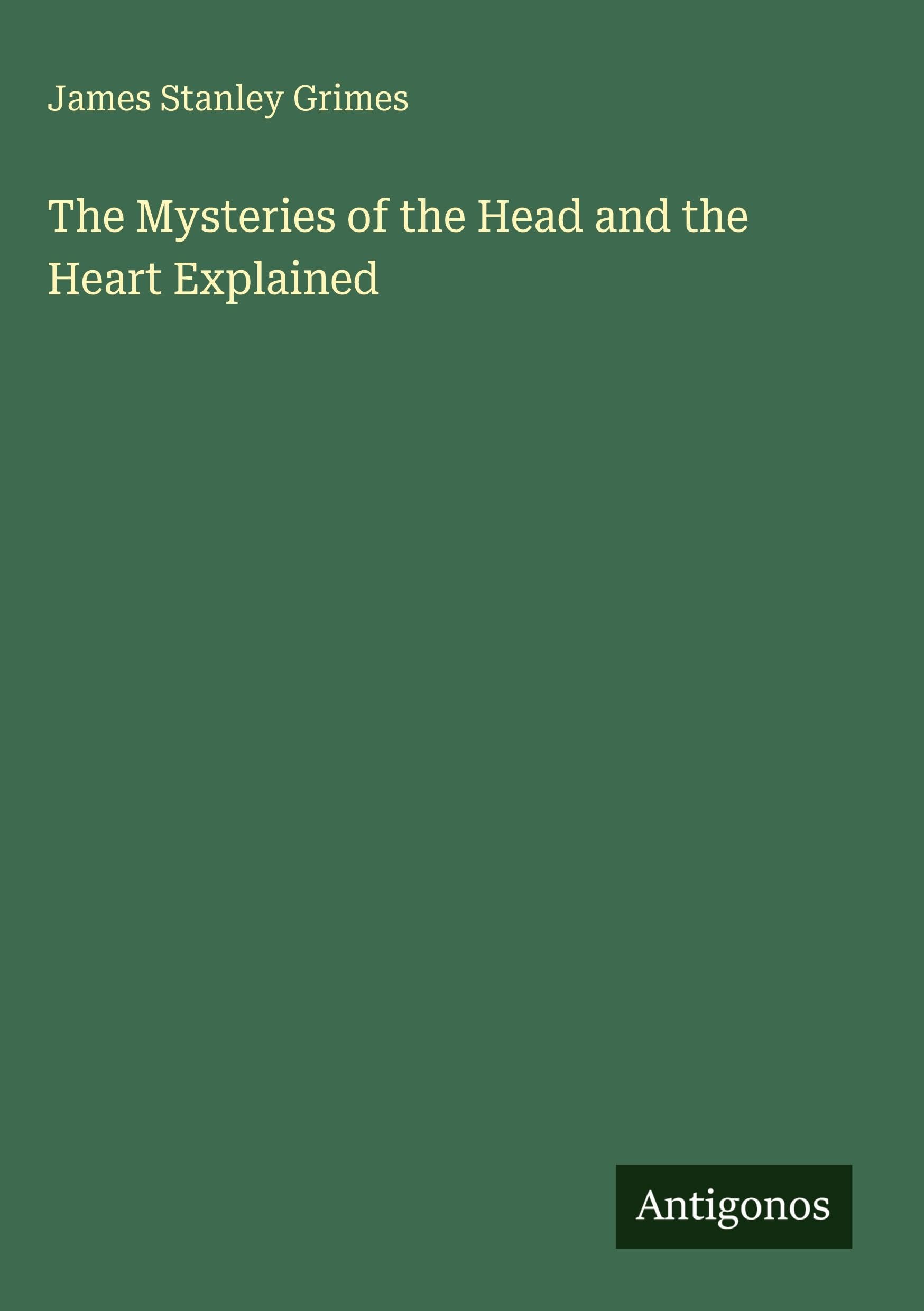 The Mysteries of the Head and the Heart Explained