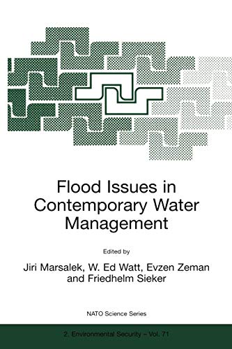 Flood Issues In Contemporary Water Management (Nato Science Partnership Sub-Series: 2: Environmental Security Volume 71) (Nato Science Partnership Subseries: 2, 71, Band 71)