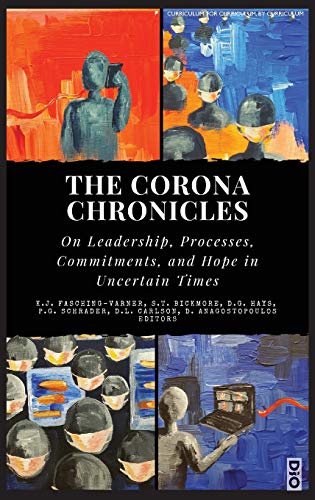 The Corona Chronicles: On Leadership, Processes, Commitments, and Hope in Uncertain Times (Curriculum: For Curriculum, by Curriculum Series, Band 2)