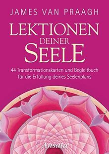 Lektionen deiner Seele: 44 Transformationskarten und Begleitbuch für die Erfüllung deines Seelenplans