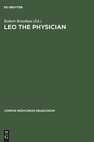 Leo the Physician: Epitome on the nature of man (Corpus Medicorum Graecorum, 10/4, Band 10)