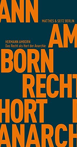 Das Recht als Hort der Anarchie: Gesellschaften ohne Herrschaft und Staat (Fröhliche Wissenschaft)