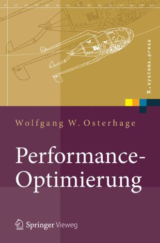 Performance-Optimierung: Systeme, Anwendungen, Geschäftsprozesse (X.systems.press)