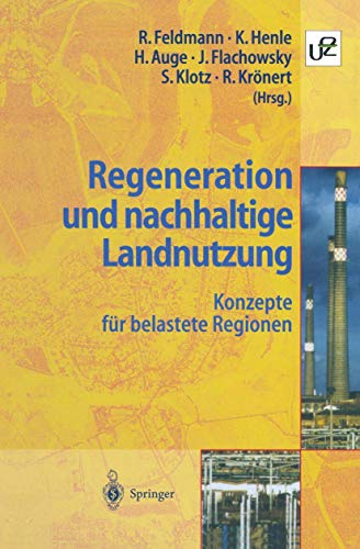 Regeneration und nachhaltige Landnutzung: Konzepte für belastete Regionen (German Edition)