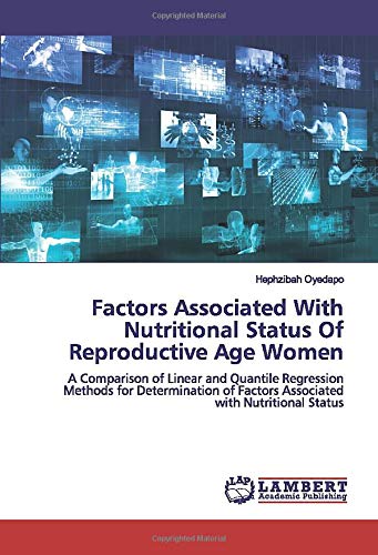 Factors Associated With Nutritional Status Of Reproductive Age Women: A Comparison of Linear and Quantile Regression Methods for Determination of Factors Associated with Nutritional Status