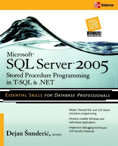 Microsoft SQL Server 2005 Stored Procedure Programming in T-SQL & .NET