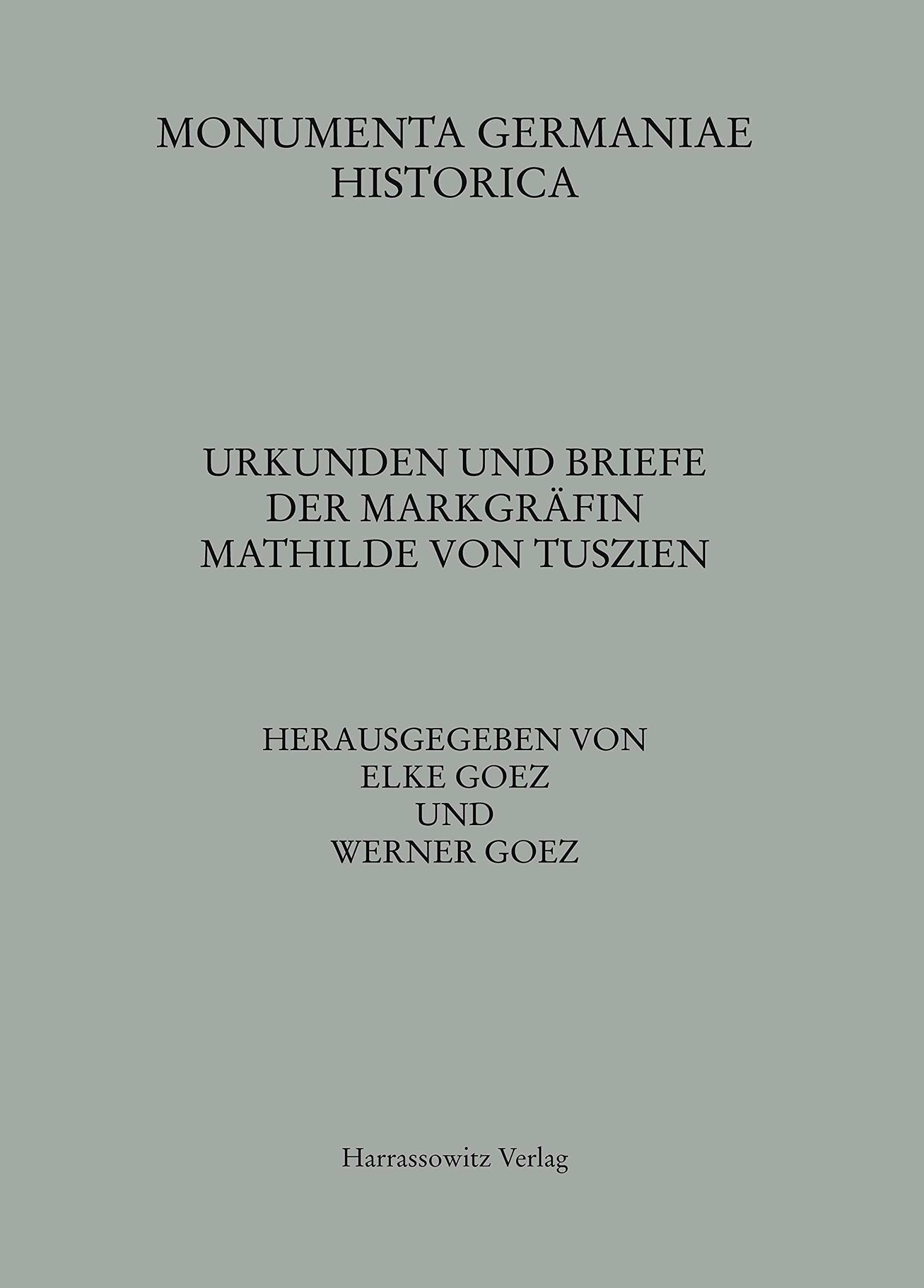 Urkunden und Briefe der Markgräfin Mathilde von Tuszien