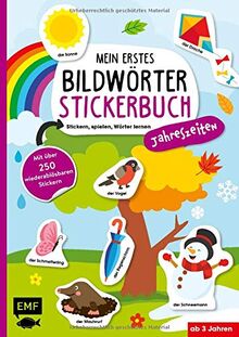 Mein erstes Bildwörter-Stickerbuch – Jahreszeiten: Stickern, spielen, Wörter lernen mit über 250 wiederablösbaren Stickern