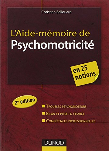 L'aide-mémoire De Psychomotricité : 25 Notions Clés