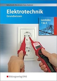 Elektrotechnik: Grundwissen, Lernfelder 1 bis 4: Schülerband