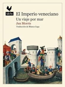 El Imperio veneciano: Un viaje por mar (Narrativas)