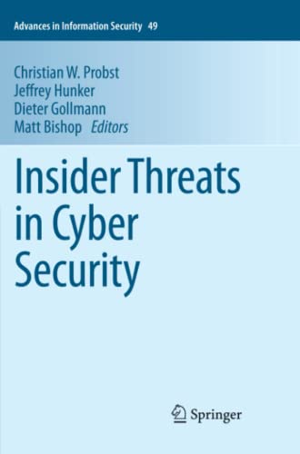 Insider Threats in Cyber Security (Advances in Information Security, Band 49)
