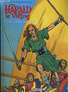 Harald le Viking. Vol. 3. L'escadre rouge