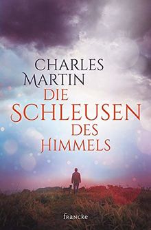 Die Schleusen des Himmels